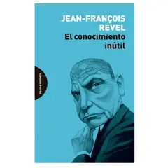 GENERICO - El Conocimiento Inútil - Jean-François Revel