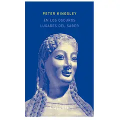 GENERICO - En los Oscuros Lugares del Saber - Peter Kingsley