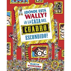 GENERICO - ¿Dónde está Wally ¡A la caza del cuadro escondido - Libro busca y encuentra