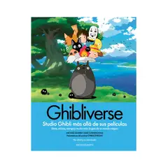 EDICIONES MINOTAURO - Ghibliverse - Estudio Ghibli mas allá de sus películas