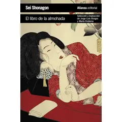 ALIANZA EDITORIAL - El libro de la almohada - Sei Shônagon - Tapa rústica - Traducción Jorge Luis Borges