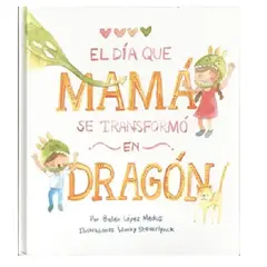 GENERICO - Libro infantil El Dia que Mama se Transformo en Dragon