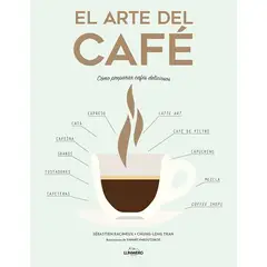 GENERICO - EL ARTE DEL CAFÉ Cómo preparar cafés deliciosos Sebastien Racineux