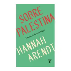 TAURUS - Sobre Palestina Hannah Arendt edición de Thomas Meyer