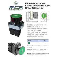 CHINT - INTERRUPTOR PULSADOR METALICO RASANTE VERDE SIMBOLO LINEA Ø22Mm 1Na