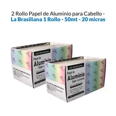 LA BRASILIANA - 2 Rollo De Papel Aluminio Para Cabello X 50Mt - 15Cm - 20 Micras