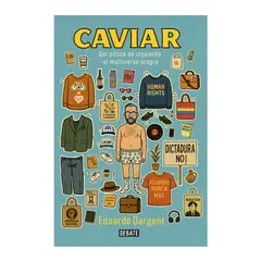 PENGUIN RANDOM HOUSE - Libro Caviar -Dargent Eduardo -DEBATE