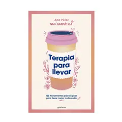 PENGUIN RANDOM HOUSE - Libro Terapia para llevar -Pérez Ana -MONTENA