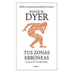 PENGUIN RANDOM HOUSE - Libro Tus zonas erróneas -Dyer Wayne W -GRIJALBO