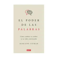 PENGUIN RANDOM HOUSE - Libro El poder de las palabras -Sigman Mariano -DEBATE