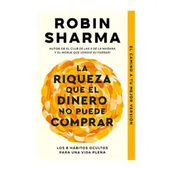 PENGUIN RANDOM HOUSE - Libro La riqueza que el dinero no puede comprar -Sharma Robin -GRIJALBO