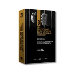JURISTA EDITORES - Las Excepciones en el Proceso Penal Peruano Doctrina Jurisprudencia y Defensa Técnica