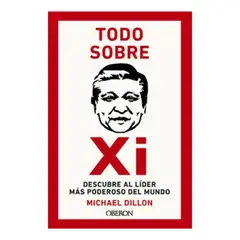 GENERICO - TODO SOBRE XI JINPING Descubre al líder Chino más poderoso del mundo