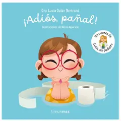 EDITORIAL PLANETA - Libro infantil ¡ADIÓS PAÑAL UN CUENTO DE LUCÍA MI PEDIATRA