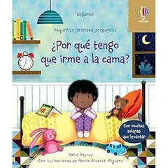 USBORNE - Libro POR QUE TENGO QUE IRME A LA CAMA PEQUEÑAS GRANDES PREGUNTAS