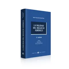 JURISTA EDITORES - La Nulidad del Negocio Jurídico Eric Palacios Martínez