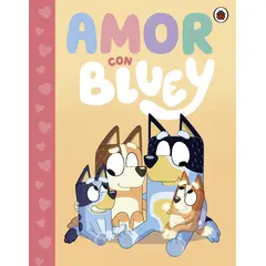 PENGUIN RANDOM HOUSE - Bluey Amor con Bluey - Ladybird Books - ALTEA