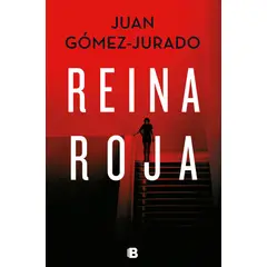 PENGUIN RANDOM HOUSE - Reina Roja (ANTONIA SCOTT 1) - Gómez-Jurado, Juan - EDICIONES B