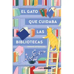 PENGUIN RANDOM HOUSE - El gato que cuidaba las bibliotecas - Natsukawa, Sosuke - GRIJALBO