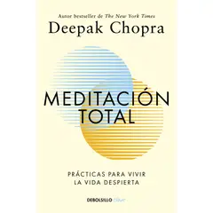 PENGUIN RANDOM HOUSE - Meditación total - Chopra, Deepak - DEBOLS!LLO