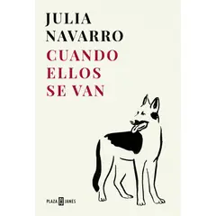 PENGUIN RANDOM HOUSE - Cuando ellos se van - Navarro, Julia - PLAZA & JANES