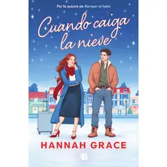 PENGUIN RANDOM HOUSE - Cuando caiga la nieve - Grace, Hannah - EDICIONES B