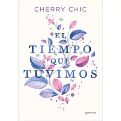 PENGUIN RANDOM HOUSE - El tiempo que tuvimos - Cherry Chic - MONTENA