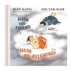 PENGUIN RANDOM HOUSE - Hada del trueno hada del relámpago - Kang Han - RESERVOIR BOOKS