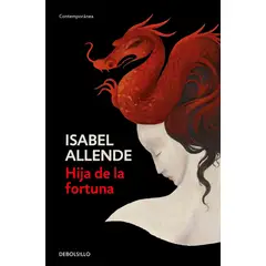 PENGUIN RANDOM HOUSE - Hija de la fortuna - Allende, Isabel - DEBOLSILLO