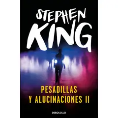 PENGUIN RANDOM HOUSE - Pesadillas y alucinaciones II - King Stephen - DEBOLSILLO