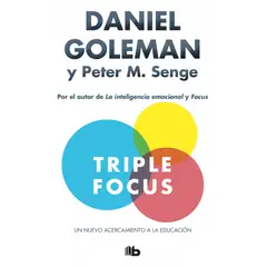PENGUIN RANDOM HOUSE - Triple Focus Un Nuevo Acercamiento A La Educacion - Goleman, Daniel/Senge, Peter M. - B DE BOLSILLO