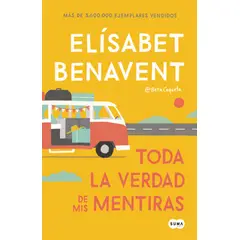 PENGUIN RANDOM HOUSE - Toda la verdad de mis mentiras - Benavent, Elísabet - SUMA DE LETRAS