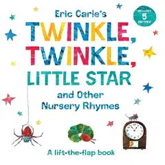 PENGUIN RANDOM HOUSE - Eric Carles Twinkle Twinkle Little Star and Other Nursery Rhymes A Lift-the-Flap Book