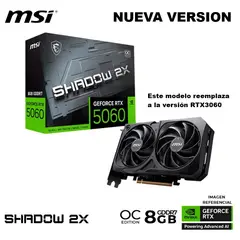 MSI - Tarjeta Grafica NVIDIA RTX5060 SHADOW 8GB OC GDDR7