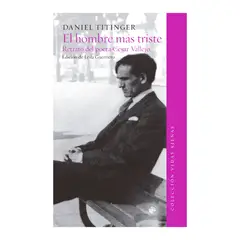 GENERICO - El hombre más triste Retrato del Poeta César Vallejo - Daniel Titinger