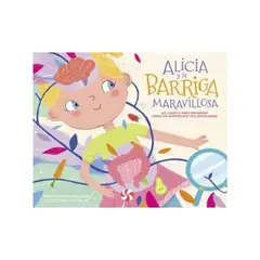 BEASCOA - Alicia y la barriga maravillosa Un cuento para entender cómo se alimentan tus emociones