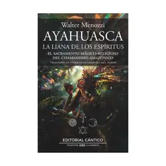 GENERICO - AYAHUASCA. LA LIANA DE LOS ESPÍRITUS - Tapa rústica - JOSEP MARÍA FERICGLA