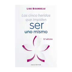 GENERICO - Las cinco heridas que impiden ser uno mismo - Lise Bourbeau