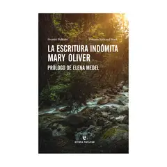 GENERICO - La Escritura Indómita - Mary Oliver