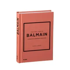 BLUME - Pequeño libro de Balmain La Historia del Icónico Diseñador de Moda - Tapa dura