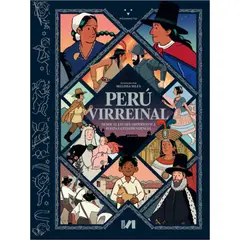 GENERICO - LIBRO Perú virreinal desde el fin del Imperio inca hasta la Independencia