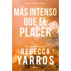 PENGUIN RANDOM HOUSE - Más intenso que el placer- Yarros Rebecca