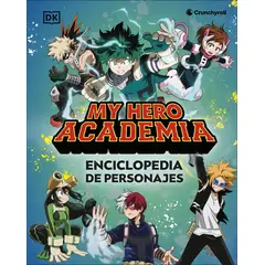 PENGUIN RANDOM HOUSE - My Hero Academia Enciclopedia de personajes- DK