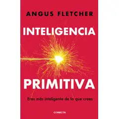 PENGUIN RANDOM HOUSE - Inteligencia primitiva- Fletcher Angus