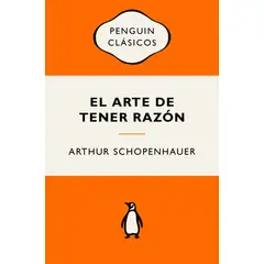 PENGUIN RANDOM HOUSE - El arte de tener razón- Schopenhauer Arthur