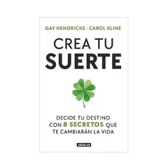 PENGUIN RANDOM HOUSE - Crea tu suerte- Hendricks Kline Carol