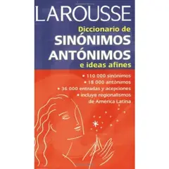 LAROUSSE - DICCIONARIO DE SINONIMOS ANTONIMOS E IDEAS AFINES