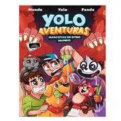 GENERICO - LIBRO Yolo Aventuras Mascotas de otro mundo