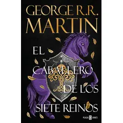 PENGUIN RANDOM HOUSE - El caballero de los Siete Reinos- Martin George R R- PLAZA & JANES
