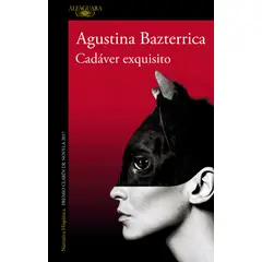 PENGUIN RANDOM HOUSE - Cadáver exquisito- Bazterrica Agustina- ALFAGUARA